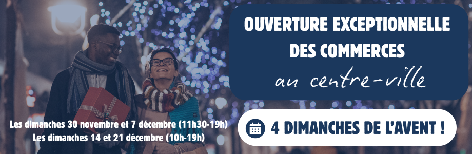 Ouverture des commerces du centre-ville les 4 dimanches de l’Avent !